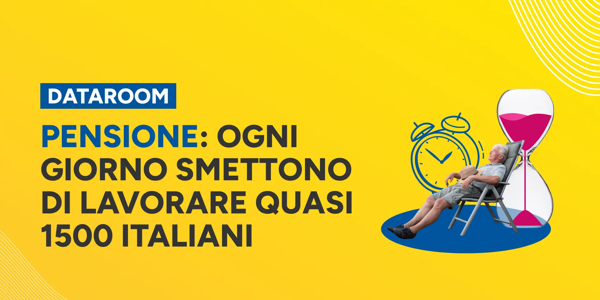 Rappresentazione visiva dell'articolo: Pensione: ogni giorno smettono di lavorare quasi 1500 italiani